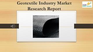 Geotextile Industry Market Research Report