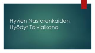 Hyvien Nastarenkaiden HyÃ¶dyt Talviaikana