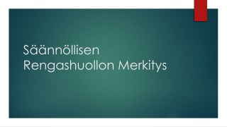 SÃ¤Ã¤nnÃ¶llisen Rengashuollon Merkitys