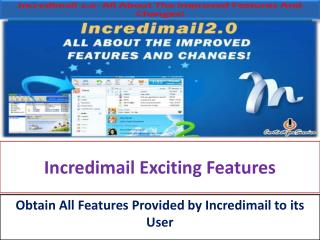 Incredimail Customer Support | Exciting Features of Incredimail on Incredimail Helpline Number