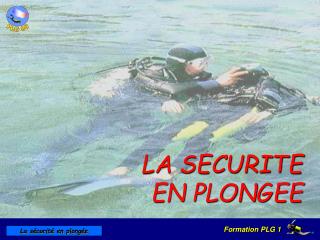 LA SECURITE EN PLONGEE