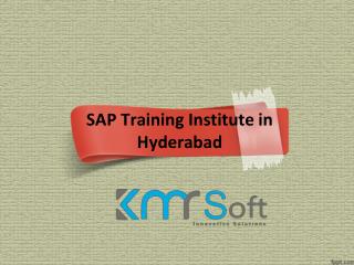 SAP Online Training Institute in Hyderabad, SAP Training Institute in Hyderabad â€“ KMRsoft