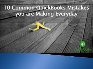 10 Common QuickBooks Mistakes you are Making Everyday