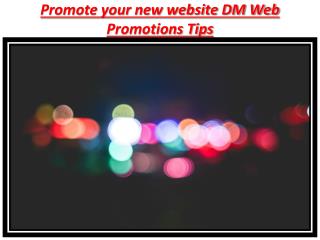 New Website Promotion | DM Web Promotions Tips