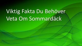 Viktig Fakta Du BehÃ¶ver Veta Om SommardÃ¤ck