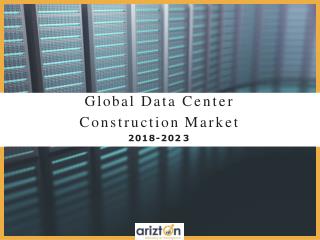 Data center construction market research report 2018-2023