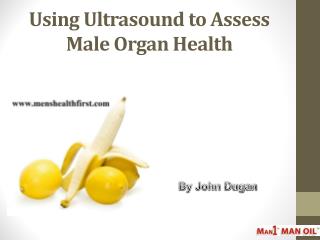 Using Ultrasound to Assess Male Organ Health