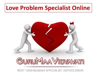 Love Problem Specialist Online