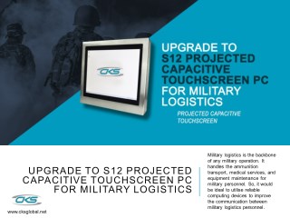 Upgrade to S12 Projected Capacitive Touchscreen PC for Military Logistics