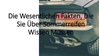 Die Wesentlichen Fakten, Die Sie Ãœber Sommerreifen Wissen MÃ¼ssen