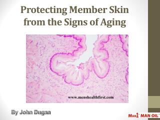 Protecting Member Skin from the Signs of Aging