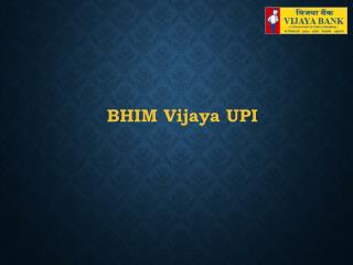 BHIM Vijaya UPI