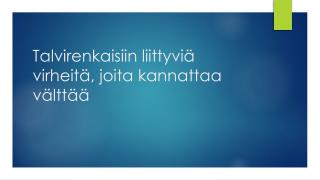 Talvirenkaisiin liittyviÃ¤ virheitÃ¤, joita kannattaa vÃ¤lttÃ¤Ã¤