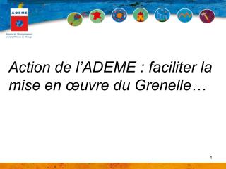 Action de l’ADEME : faciliter la mise en œuvre du Grenelle…