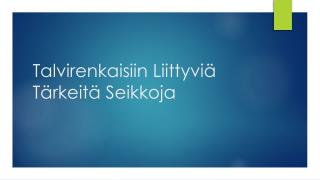 Talvirenkaisiin LiittyviÃ¤ TÃ¤rkeitÃ¤ Seikkoja