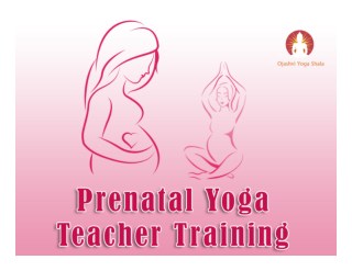 85 Hours Prenatal Yoga Teacher Training in Rishikesh