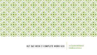 HLT 362 Week 2 Complete Work GCU