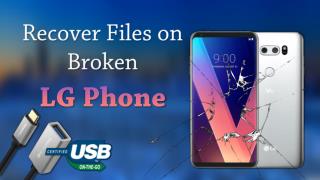 Recover Photos, Messages, Contacts from Broken LG Samsung Sony