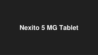 Nexito 5 MG Tablet - Uses, Side Effects, Substitutes, Composition And More | Lybrate