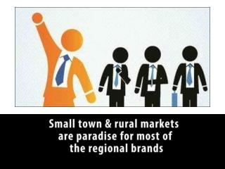 Small Town and Rural Markets are Paradise for Most of the Regional Brands