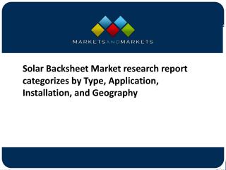 Solar backsheet Market Forecast to 2023â€“ Key Players, Competitive Landscape and Regional Analysis