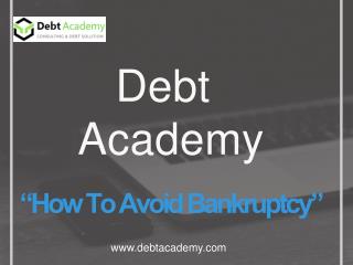 How to avoid Bankruptcy?
