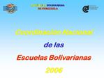 Coordinaci n Nacional de las Escuelas Bolivarianas 2006