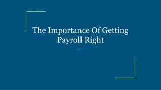 The Importance Of Getting Payroll Right