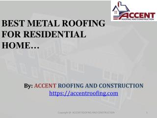 Best Metal Roofing for Residential Home