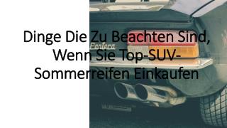 Dinge Die Zu Beachten Sind, Wenn Sie Top-SUV-Sommerreifen Einkaufen