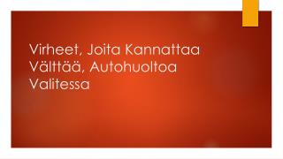 Virheet, Joita Kannattaa VÃ¤lttÃ¤Ã¤, Autohuoltoa Valitessa