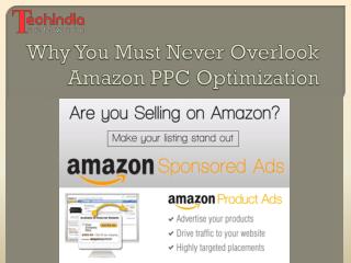 Why You Must Never Overlook Amazon PPC Optimization