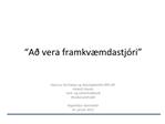 A vera framkv mdastj ri