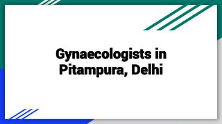 Pregnancy Specialists, Gynaecologists in Pitampura, Delhi & Gynaecologists in Delhi