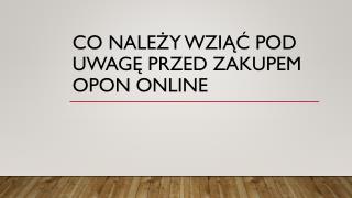 Co NaleÅ¼y WziÄ…Ä‡ Pod UwagÄ™ Przed Zakupem Opon Online