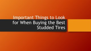 Important Things to Look for When Buying the Best Studded Tires