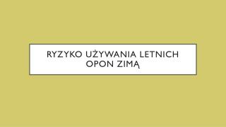 Ryzyko UÅ¼ywania Letnich Opon ZimÄ…