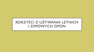 KorzyÅ›ci Z UÅ¼ywania Letnich I Zimowych Opon