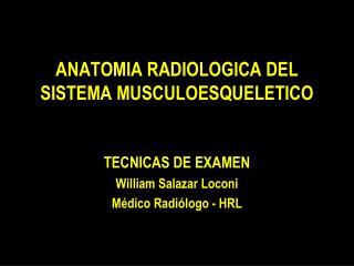 TÃ©cnicas RadiolÃ³gicas en MusculoesquelÃ©tico