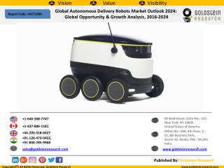 Global Autonomous Delivery Robots Market Outlook 2024: Global Opportunity & Growth Analysis, 2016-2024