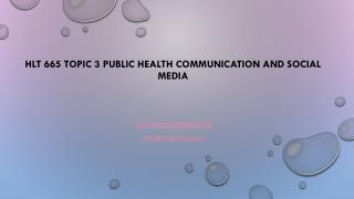 HLT 665 Topic 3 Public Health Communication and Social Media