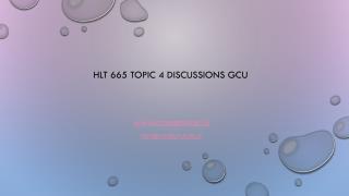 HLT 665 Topic 4 Discussions GCU