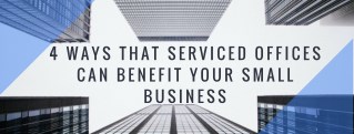 4 ways that serviced offices can benfit your small business