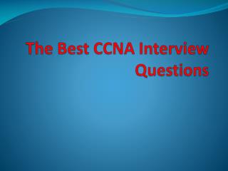 The Best CCNA Interview Questions 2018-Learn Now!