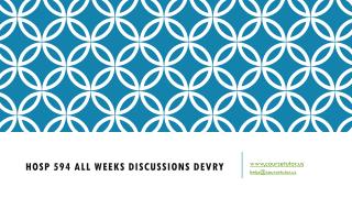 HOSP 594 ALL WEEKS DISCUSSIONS DEVRY