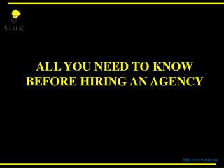 All you need to know before hiring an agency