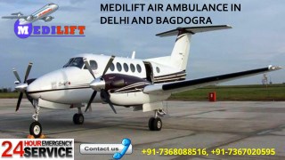 Avail Inexpensive Medilift Air Ambulance in Delhi and Bagdogra