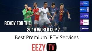 Best Premium IPTV Services - Eezytv.com