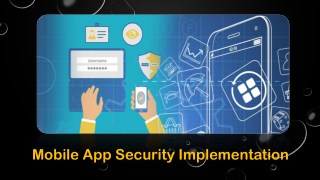 Mobile App Security Implementation