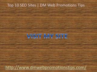 Top 10 SEO Sites | DM Web Promotions Tips